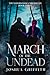 March of the Undead: The Xa...