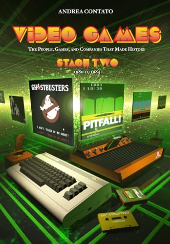 Video Games: The People, Games, and Companies: Stage Two: From 1980 to 1984 (Paperback)