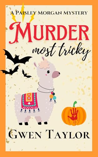 Murder Most Tricky: A sassy, southern fried Halloween holiday cozy mystery (Paisley Morgan Mysteries Book 2)