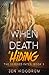 When Death Is Hiding (The S...