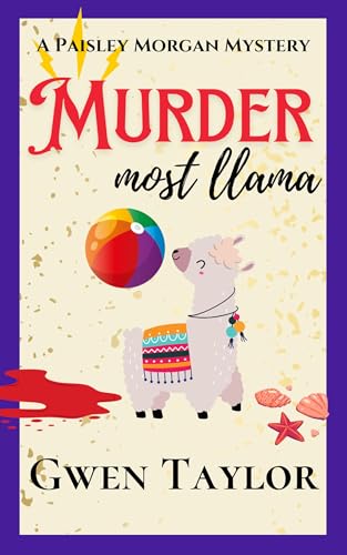 Murder Most Llama: A Short Cozy Mystery (Paisley Morgan Mysteries Book 1)