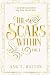 The Scars Within by Ang T. Dalton The Scars Within by Ang T. Dalton
