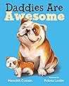 Daddies Are Awesome by Meredith Costain Daddies Are Awesome by Meredith Costain
