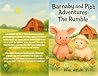 Barnaby and Pip’s Adventures: The Rumble