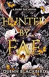 Hunted by Fae by Quinn Blackbird
