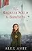 La Ragazza Sotto la Bandiera (Le donne della guerra e del coraggio) (Italian Edition)
