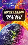 Afterglow Defiance Ignited