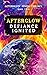 Afterglow Defiance Ignited