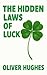 The Hidden Laws Of Luck: Th...