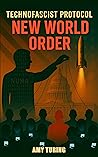Technofascist Protocol: New World Order