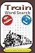 Train Word Search Puzzle Bo...