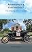 Adventures in a Ford Model T: The Making of a T-raveler