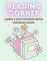 Reading Corner: Coloring Book for Adults and Book Lovers. Super Cute and Cozy Designs with Your Favorite Book Quotes