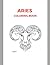ARIES Coloring Book by Crystal Molina