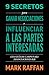 9 Secretos para Ganar Negociaciones e Influenciar a las Parte... by Mark Raffan