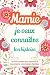 Mamie, je veux connaître to...