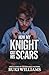 How My Knight Got His Scars...