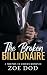 The Broken Billionaire: A Friends To Lovers Romance (The Frazer Family)