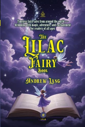 The Lilac Fairy Book: [Annotated] A Treasury of Classic Fairy Tales from Around the World