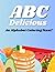 ABC Delicious: An Alphabet ...