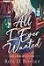 All I Ever Wanted: Book 2 of the All I Ever Duet