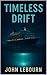 Timeless Drift by John Lebourn