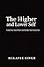 The Higher and Lower Self: Unlock Your Inner Power And Manifest Your Dreams
