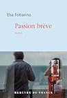 Passion brève by Elsa Fottorino