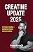 Creatine Update 2025: 36 Ne...
