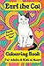 Earl the Cat - Colouring Bo...