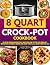8 Quart Crock-Pot Cookbook:...
