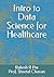 Intro to Data Science for Healthcare by Rakesh R Pai