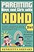 Parenting Boys and Girls with ADHD (2 in 1) by Henrietta Shepard