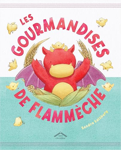 Les gourmandises de Flammèche: Album - dès 4 ans (Hardcover)