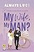 My Wife, My Man? by Always LuCi My Wife, My Man? by Always LuCi