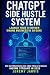 ChatGPT Side Hustle System:...