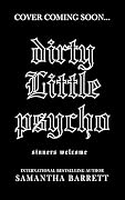 Dirty little Psycho