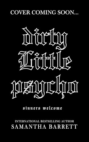 Dirty little Psycho (Sinners Welcome, #4)