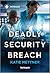 Deadly Security Breach (Secure Watch Book 3)