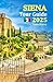 Siena Tour Guide 2025 by Leslie Murray