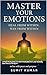 Master Your Emotions  by Sumit Kumar Pandey