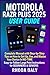 Motorola Razr Plus 2025 USER GUIDE: Complete Manual with Step-by-Step Tips on How to Set Up, Use, and Master Your Device In NO-TIME. Easy-to-Follow Large Print Instructions for BEGINNERS & SENIORS