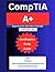 CompTIA A+ Certification Study Guide: Exam Prep for 220-1101 & 220-1102 ( 2 Books in 1): 500+ Practice Questions & Answers for Guaranteed Success