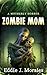 Zombie Mom: A Motherly Horror