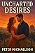 Uncharted Desires