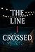 The Line I Crossed