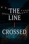 The Line I Crossed