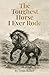 The Toughest Horse I Ever R...