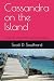 Cassandra on the Island: A ...