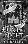 We Hunt the Night (The Bloodstone Academy, #1)